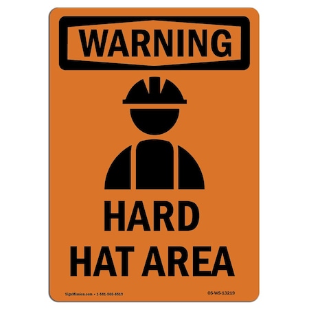 Signmission OSHA WARNING Sign, Hard Hat Area W/ Symbol, 14in X 10in Rigid Plastic, 10" W, 14" H, Portrait OS-WS-P-1014-V-13219